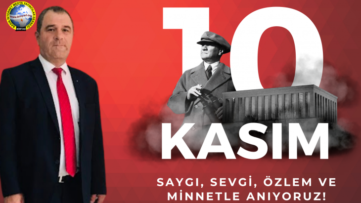 Bimyad Genel Başkanı Selim Apohan'dan 10 Kasım Mesajı