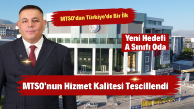 Malatya Ticaret ve Sanayi Odası (MTSO) üyelerine sunduğu hizmet kalitesini